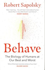 Bild von Behave The Biology of Humans at Our Best and Worst