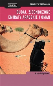 Obrazek Dubaj, Zjednoczone Emiraty Arabskie i Oman praktyczny przewodnik