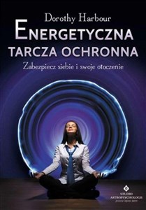 Obrazek Energetyczna tarcza ochronna Zabezpiecz siebie i swoje otoczenie