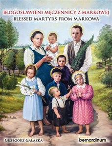 Bild von Błogosławieni męczennicy z Markowej. Blessed Martyrs from Markowa