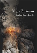 My, z Birk... - Bogdan Bartnikowski -  fremdsprachige bücher polnisch 