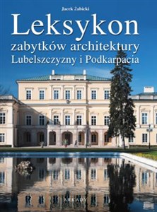 Obrazek Leksykon zabytków architektury Lubelszczyzny i Podkarpacia