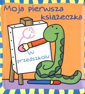 Bild von Moja pierwsza książeczka. W przedszkolu