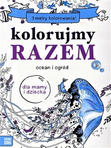 Obrazek Kolorujemy razem. Ocean i ogród