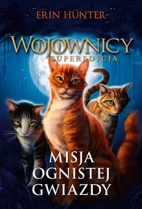 Obrazek Wojownicy superedycja Misja ognistej gwiazdy