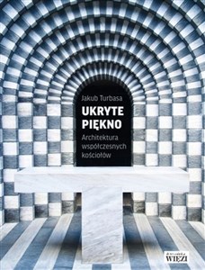 Bild von Ukryte piękno Architektura współczesnych kościołów