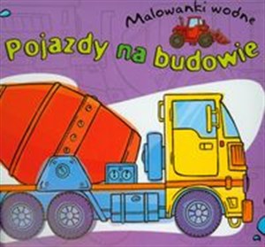 Obrazek Pojazdy na budowie Malowanki wodne