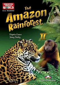 Obrazek The Amazon Rainforest II. Reader level B1+/B2...