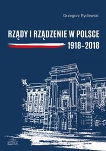 Bild von Rządy i rządzenie w Polsce 1918-2018 Ciągłość i zmiany