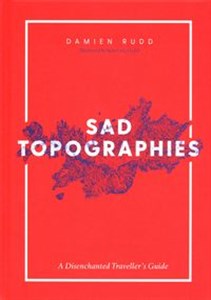 Obrazek Damien Rudd: Sad Topographies