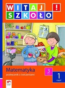 Bild von Witaj szkoło! 3 Matematyka Podręcznik z ćwiczeniami Część 1 edukacja wczesnoszkolna