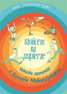 Bild von Słońcem na papierze Wesoła opowieść o Kornelu Makuszyńskim