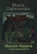 Marcin Koz... - Maria Dąbrowska -  Książka z wysyłką do Niemiec 