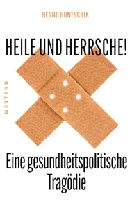 Bild von HONTSCHIK, B: HEILE UND HERRSCHE