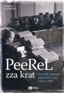 Obrazek PeeReL zza krat Głośne sprawy sądowe z lat 1945-1989
