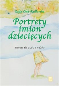 Bild von Portrety imion dziecięcych Wiersze dla Ciebie i o Tobie