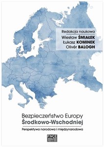 Bild von Bezpieczeństwo Europy Środkowo-Wschodniej Perspektywa narodowa i międzynarodowa