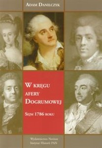 Obrazek W kręgu afery Dogrumowej Sejm 1786 roku