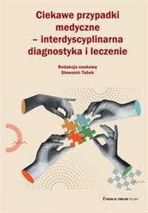 Obrazek Ciekawe przypadki medyczne interdyscyplinarna diagnostyka i leczenie