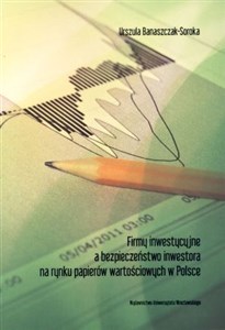 Obrazek Firmy inwestycyjne a bezpieczeństwo inwestora na rynku papierów wartościowych w Polsce