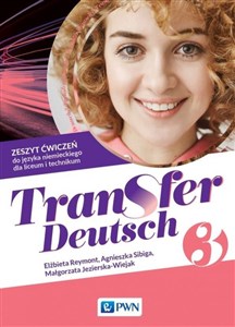 Obrazek Transfer Deutsch 3 Zeszyt ćwiczeń do języka niemieckiego Liceum Technikum