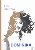 Polnische buch : Dominika - Julita Szpilewska