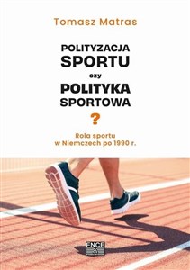 Bild von Polityzacja sportu czy polityka sportowa?