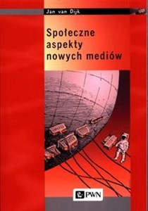 Obrazek Społeczne aspekty nowych mediów Analiza społeczeństwa sieci