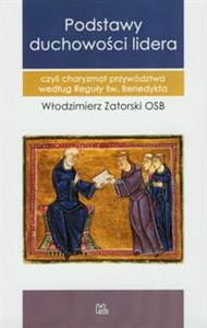 Obrazek Podstawy duchowości lidera czyli charyzmat przywództwa według Reguły św. Benedykta