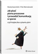 Jak pisać ... - Piotr Biernatowski, Maciej Gawroński - Ksiegarnia w niemczech