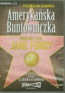 Obrazek [Audiobook] Amerykańska Buntowniczka Burzliwe życie Jane Fondy