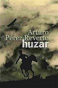 Huzar - Arturo Perez-Reverte -  Polnische Buchandlung 