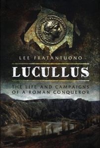 Bild von Lucullus The Life and Campaigns of a Roman Conqueror