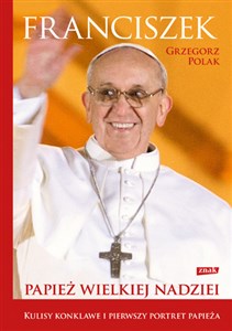 Obrazek Franciszek Papież wielkiej nadziei
