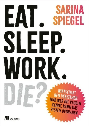 Obrazek SPIEGEL, S: EAT. SLEEP. WORK. DIE?