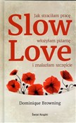 Slow Love - Dominique Browning - Ksiegarnia w niemczech