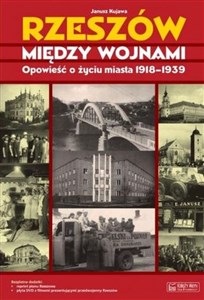 Bild von Rzeszów między wojnami Opowieść o życiu miasta 1918-1939