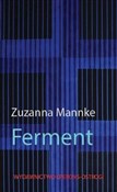 Zobacz : Ferment - Zuzanna Mannke