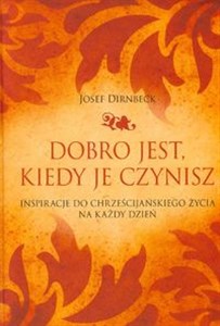 Bild von Dobro jest, kiedy je czynisz Inspiracje do chrześcijańskiego życia na każdy dzień