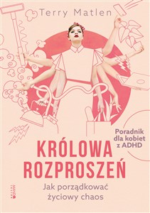 Bild von Królowa rozproszeń Jak porządkować życiowy chaos Poradnik dla kobiet z ADHD