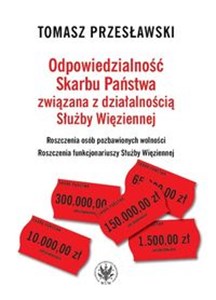 Bild von Odpowiedzialność Skarbu Państwa związana z działalnością Służby Więziennej Roszczenia osób pozbawionych wolności. Roszczenia funkcjonariuszy Służby Więziennej