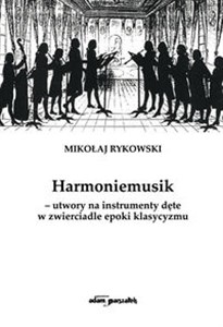 Bild von Harmoniemusik utwory na instrumenty dęte w zwierciadle epoki klasycyzmu