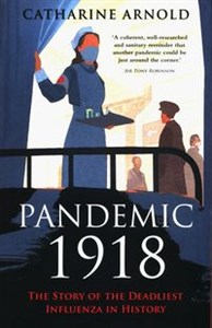 Obrazek Pandemic 1918 The Story of the Deadliest Influenza in History