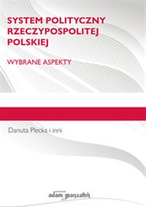 Obrazek System polityczny Rzeczypospolitej Polskiej Wybrane aspekty.