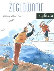 Obrazek Żeglowanie. Etykieta O obyczajach na pokładzie jachtu