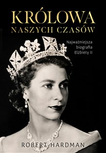 Bild von Królowa naszych czasów Najważniejsza biografia Elżbiety II