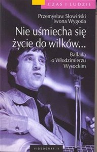 Obrazek Nie uśmiecha się życie do wilków Ballada o Włodzimierzu Wysockim