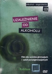 Obrazek Uzależnienie od alkoholu Film dla uczniów gimnazjum i szkół ponadgimnazjalnych