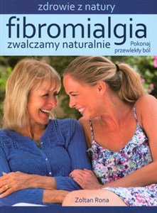 Obrazek Fibromialgia Zwalczamy naturalnie Pokonaj przewlekły ból