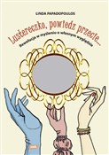 Polska książka : Lustereczk... - Linda Papadopoulos